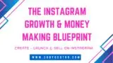 The Instagram Growth & Money Making Blueprint : Create - Launch & Sell On Instagram